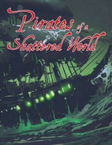Pirates of a Shattered World